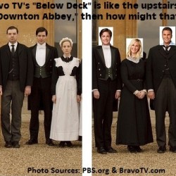 A mashup of the "Downton Abbey" Staff and the "Below Deck" Crew.