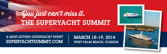 U.S. Superyacht Association's Superyacht Summit West Palm Beach, March 18 and 19, 2014.